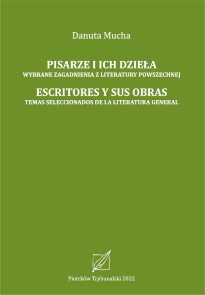 Pisarze i ich dzieła. Wybrane zagadnienia literatury powszechnej.
