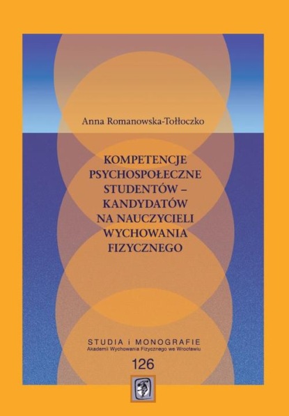 Kompetencje psychospołeczne studentów – kandydatów na nauczycieli wychowania
