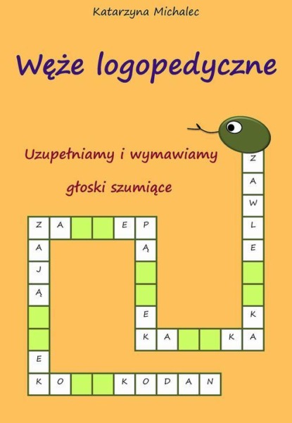 Uzupełniamy i wymawiamy głoski szumiące Węże logopedyczne