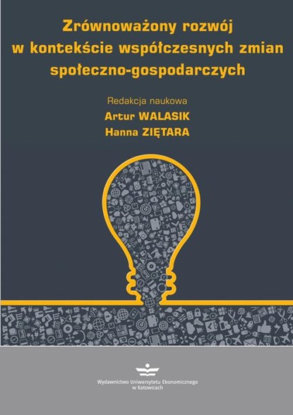 Zrównoważony rozwój w kontekście współczesnych zmian społeczno-gospodarczych