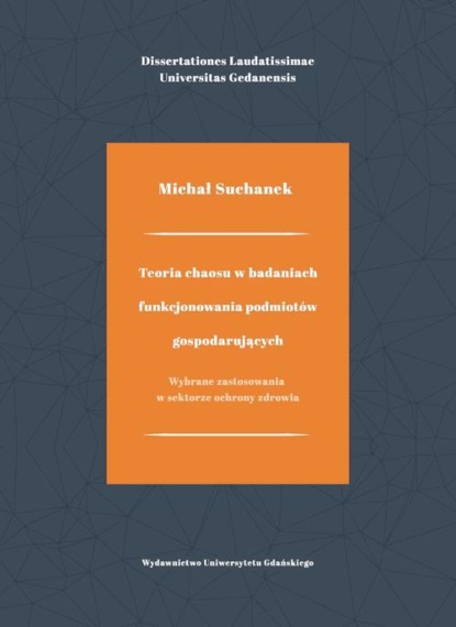 Teoria chaosu w badaniach funkcjonowania podmiotów gospodarujących