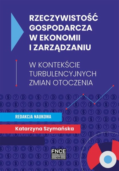 Rzeczywistość gospodarcza w ekonomii i zarządzaniu