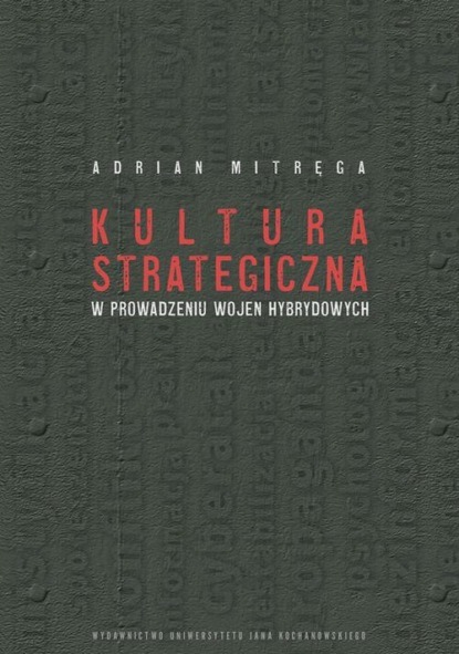 Kultura strategiczna w prowadzeniu wojen hybrydowych