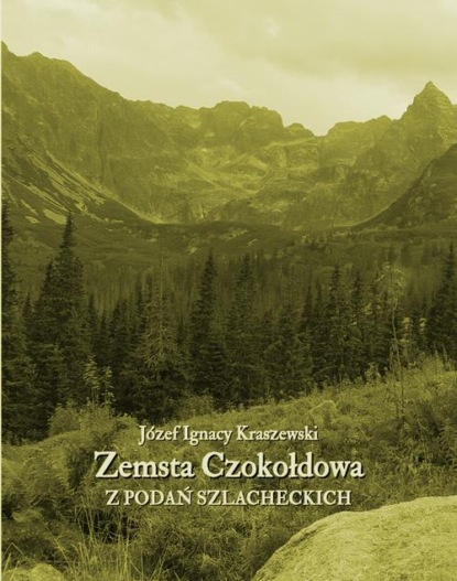 Zemsta Czokołdowa. Z podań szlacheckich