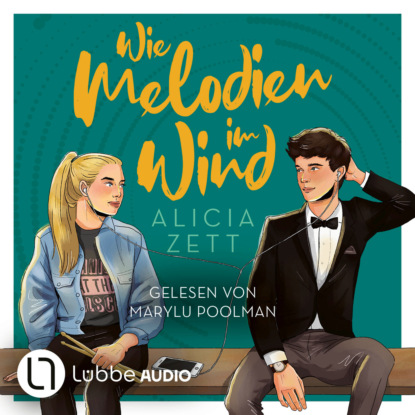 

Wie Melodien im Wind - Liebe ist-Reihe, Teil 2 (Ungekrzt)