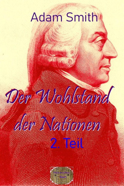 Der Wohlstand der Nationen, 2.Teil