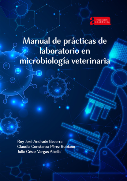 Manual de prácticas de laboratorio en microbiología veterinaria