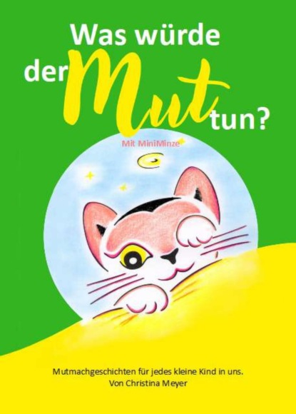 Was würde der Mut tun? Mit MiniMinze