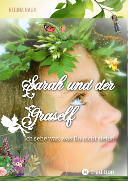 Sarah und der Graself -  Vorlesebuch - ein Buch für Groß und Klein.