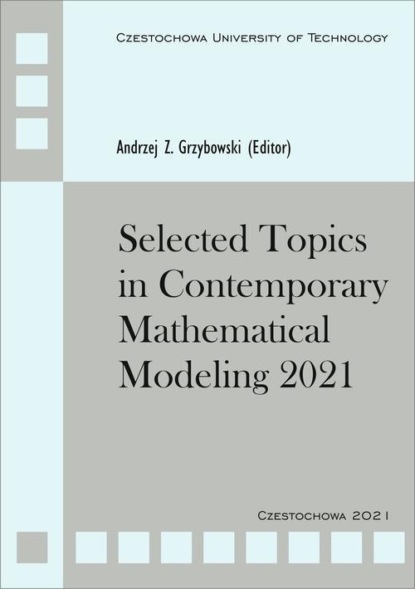 Selected Topics in Contemporary Mathematical Modeling 2021
