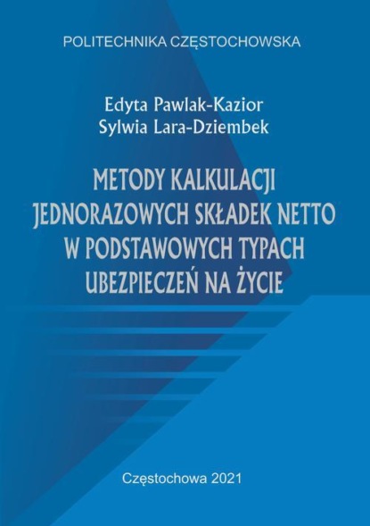 Metody kalkulacji jednorazowych składek netto w podstawowych typach ubezpieczeń na życie