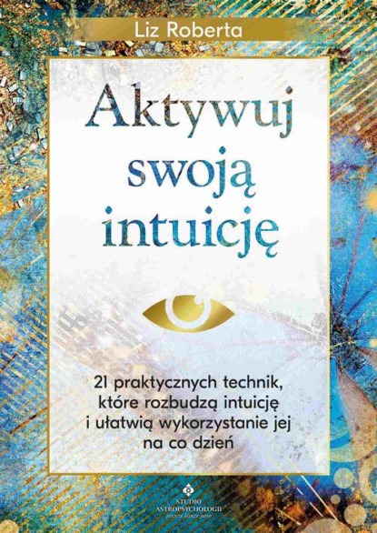 Aktywuj swoją intuicję