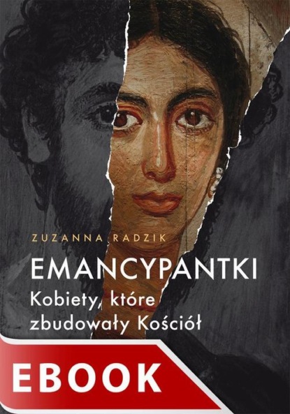 Emancypantki. Kobiety, które zbudowały Kościół