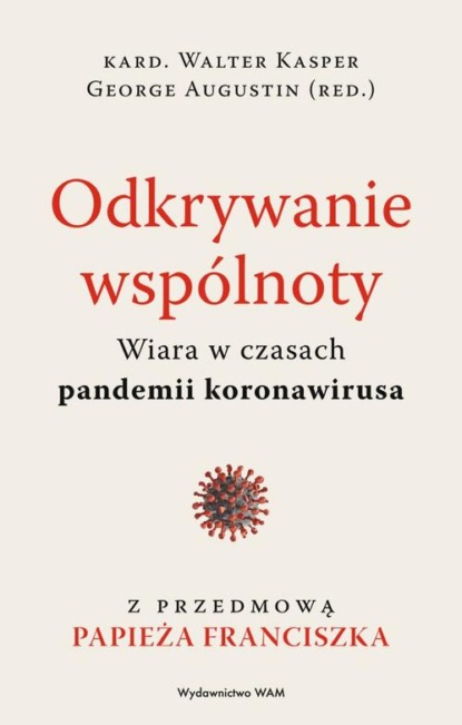 Odkrywanie wspólnoty. Wiara w czasach pandemii koronawirusa