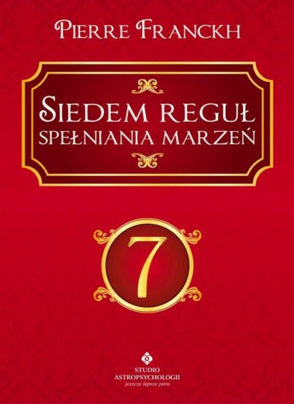 Siedem reguł spełniania marzeń