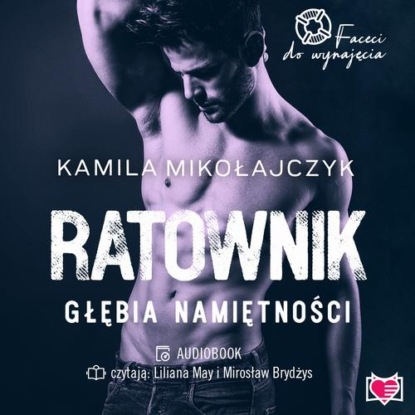 Ratownik. Głębia namiętności. Faceci do wynajęcia. Tom 7