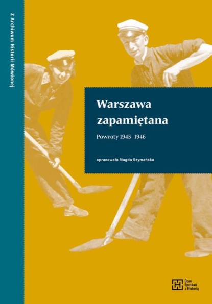 Warszawa zapamiętana. Powroty 1945–1946