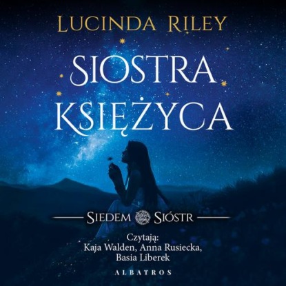 Siostra księżyca. Cykl Siedem Sióstr. Tom 5