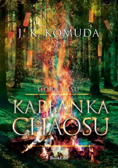 Kapłanka chaosu. Córa lasu