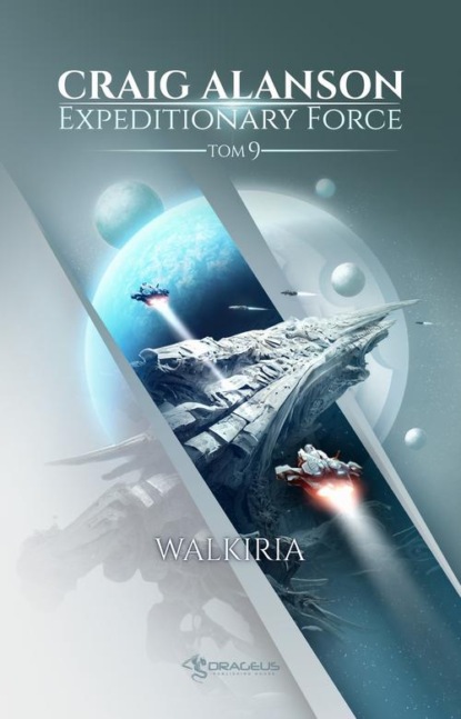 Expeditionary Force. Tom 9. Walkiria