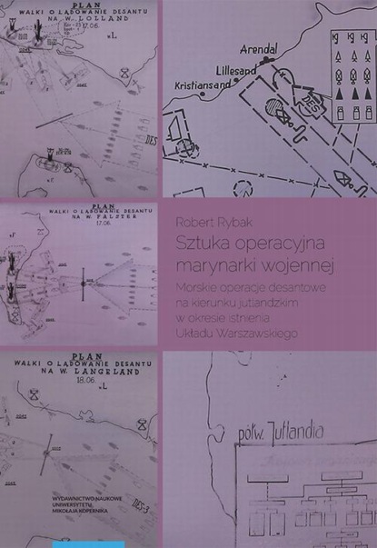 Sztuka operacyjna marynarki wojennej. Morskie operacje desantowe na kierunku jutlandzkim w okresie istnienia Układu Warszawskiego