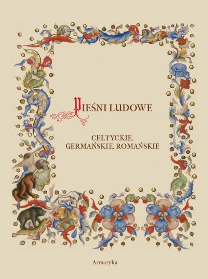 Pieśni ludowe, celtyckie, germańskie, romańskie