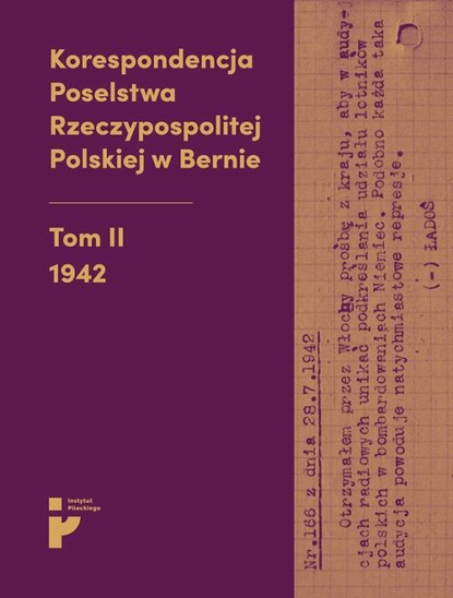 Korespondencja Poselstwa Rzeczypospolitej Polskiej w Bernie. 1942