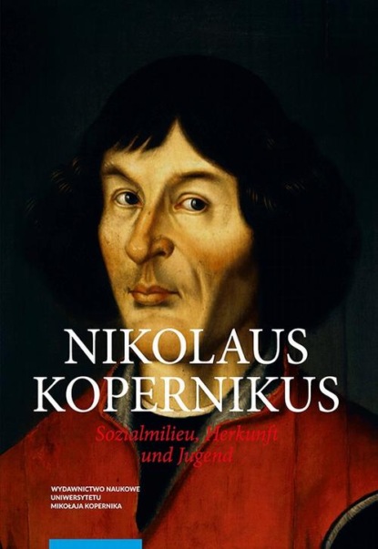 Nicolaus Copernicus. Sozialmilieu, Herkunft und Jugend