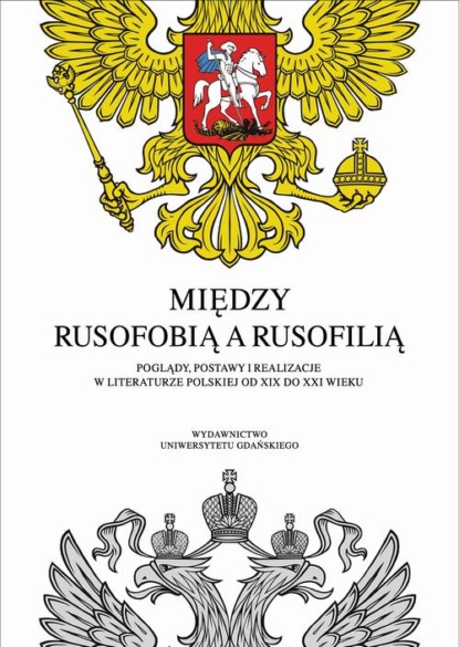 Między rusofobią a rusofilią