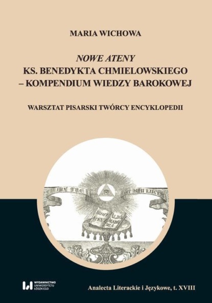 Nowe Ateny ks. Benedykta Chmielowskiego – kompendium wiedzy barokowej