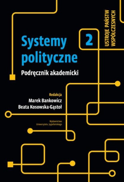 Systemy polityczne Podręcznik akademicki Tom 2