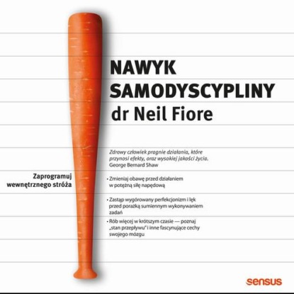 Nawyk samodyscypliny. Zaprogramuj wewnętrznego stróża