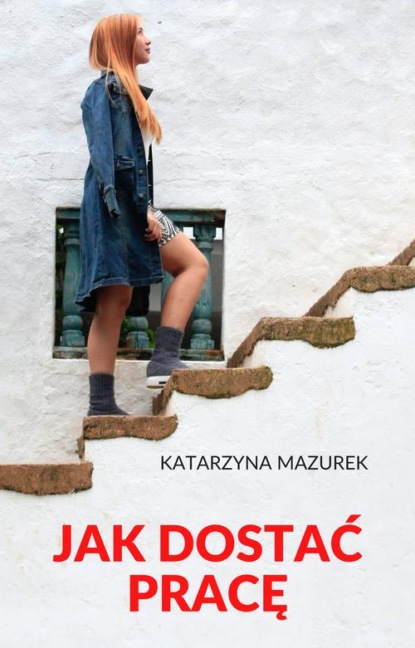 Jak dostać pracę