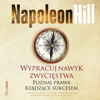 Wypracuj nawyk zwycięstwa. Poznaj prawa rządzące sukcesem