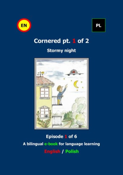 Cornered Osaczony Stormy night 1 A bilingual e-book Dwujęzyczna e-książka