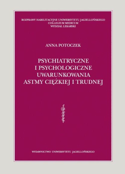 Psychiatryczne i psychologiczne uwarunkowania astmy ciężkiej i trudnej