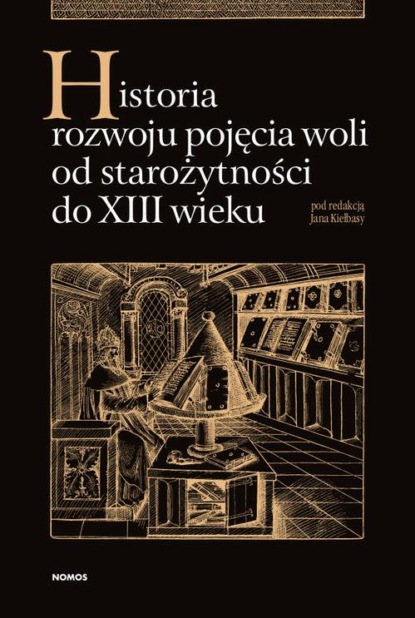 Historia rozwoju pojęcia woli od starożytności do XIII wieku