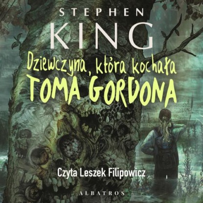 DZIEWCZYNA, KTÓRA KOCHAŁA TOMA GORDONA