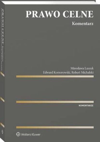 Prawo celne. Komentarz