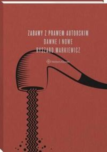 Zabawy z prawem autorskim dawne i nowe