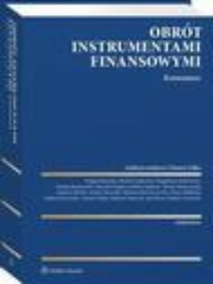 Obrót instrumentami finansowymi. Komentarz