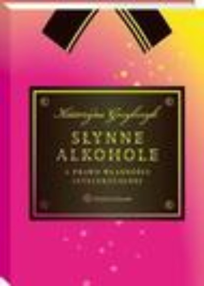 Słynne alkohole a prawo własności intelektualnej