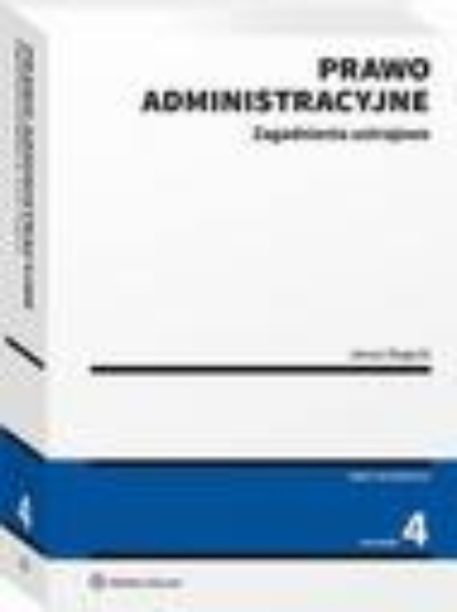 Prawo administracyjne. Zagadnienia ustrojowe