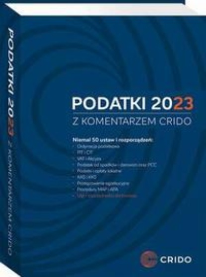 Podatki 2023 z komentarzem Crido