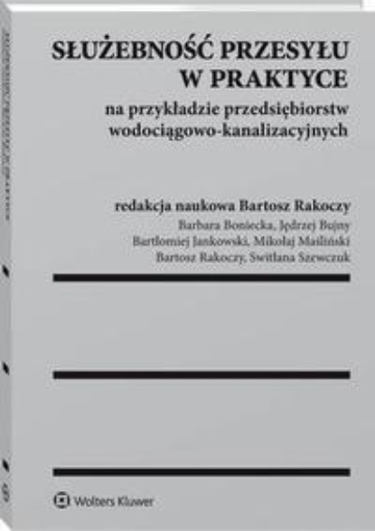 Służebność przesyłu w praktyce na przykładzie przedsiębiorstw wodociągowo-kanalizacyjnych