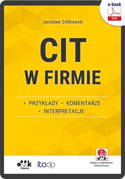 CIT w firmie – przykłady – komentarze – interpretacje (e-book z suplementem elektronicznym)