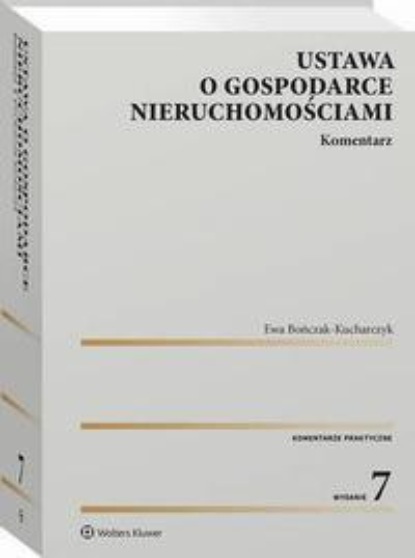 Ustawa o gospodarce nieruchomościami. Komentarz