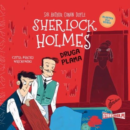Klasyka dla dzieci. Sherlock Holmes. Tom 29. Druga plama