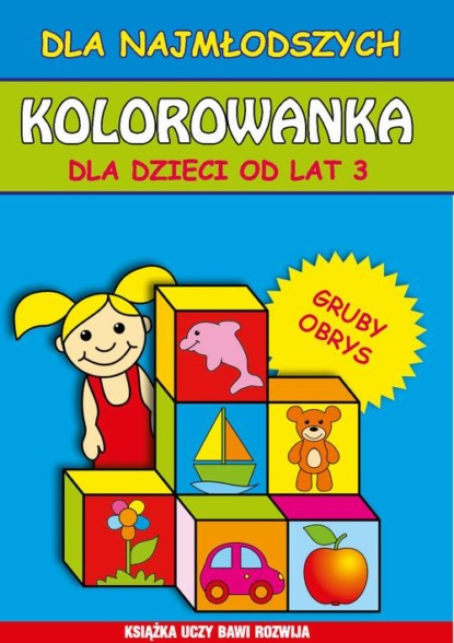Kolorowanka dla dzieci od lat 3. Dla najmłodszych