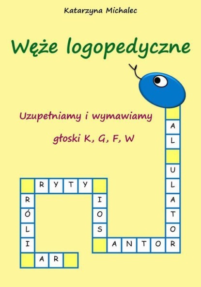 Uzupełniamy i wymawiamy głoski K,G,F,W Węże logopedyczne